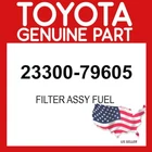 Toyota Genuine 23300-79605 Filter Assy Fuel 2330079605 Oem New. Price: $54.77.