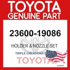2360019086 Genuine Toyota Holder & Nozzle Set 23600-19086 Oem New. Price: $256.48.