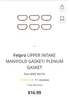 Felpro Upper Intake Manifold Plenum Gasket Set Ms 96176 Dodge, Chrysler, Jeep New. Price: $9.99.