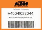 Ktm Genuine Injector Fuel Rail - A45041023044 New. Price: $111.26.