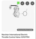Navistar International Electricthrottle Control Valve 109079N1 New. Price: $1000.00.